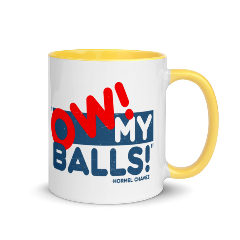 Ow my Balls! -Hormel Chavez, Idiocracy Mug with Color Inside - Image 16