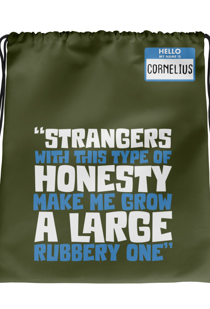 Strangers with this type of honesty make me grow a large rubbery one. Drawstring bag