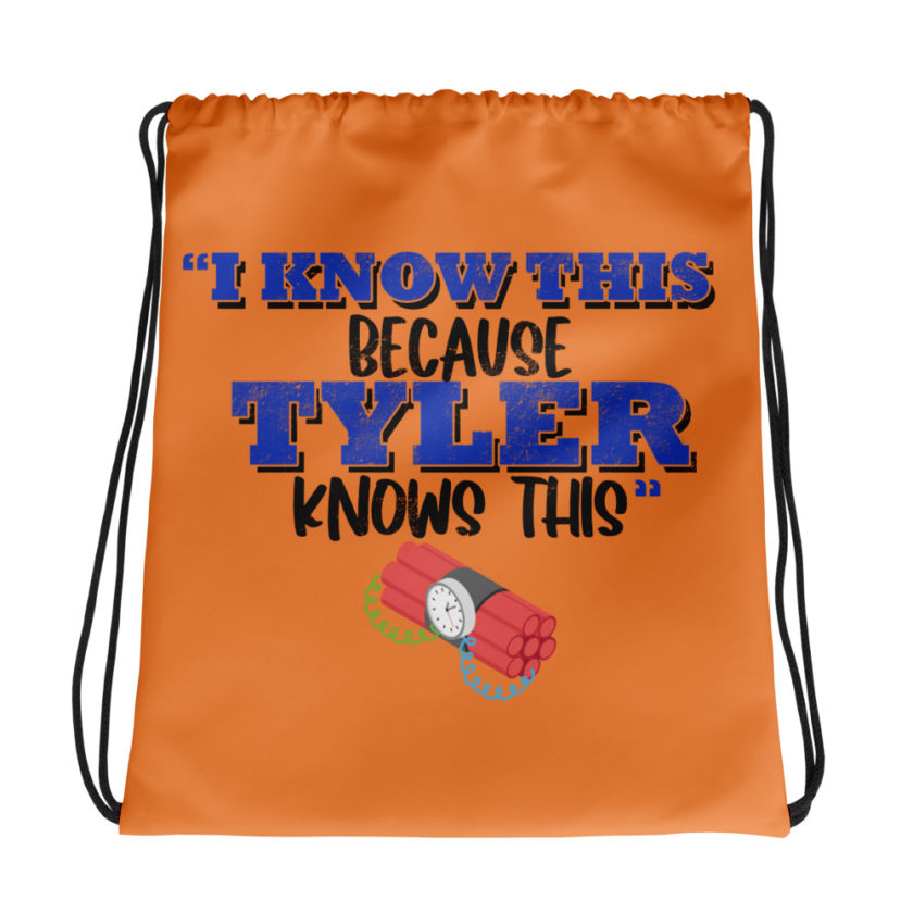 I know this because Tyler knows this. Fight Club Drawstring bag
