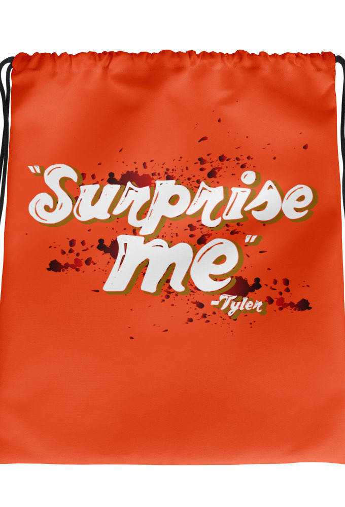 Suprise me... -Tyler Durden, Fight Club Drawstring bag