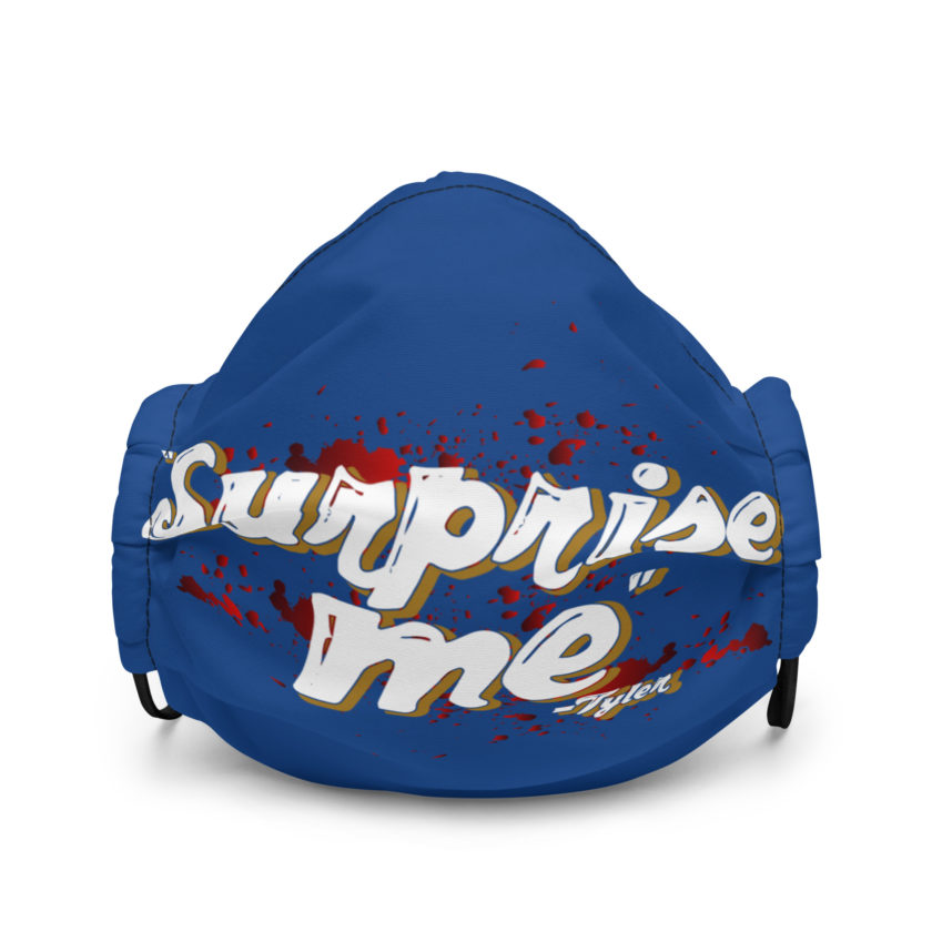 Surprise me... -Tyler Durden, Fight Club Premium face mask