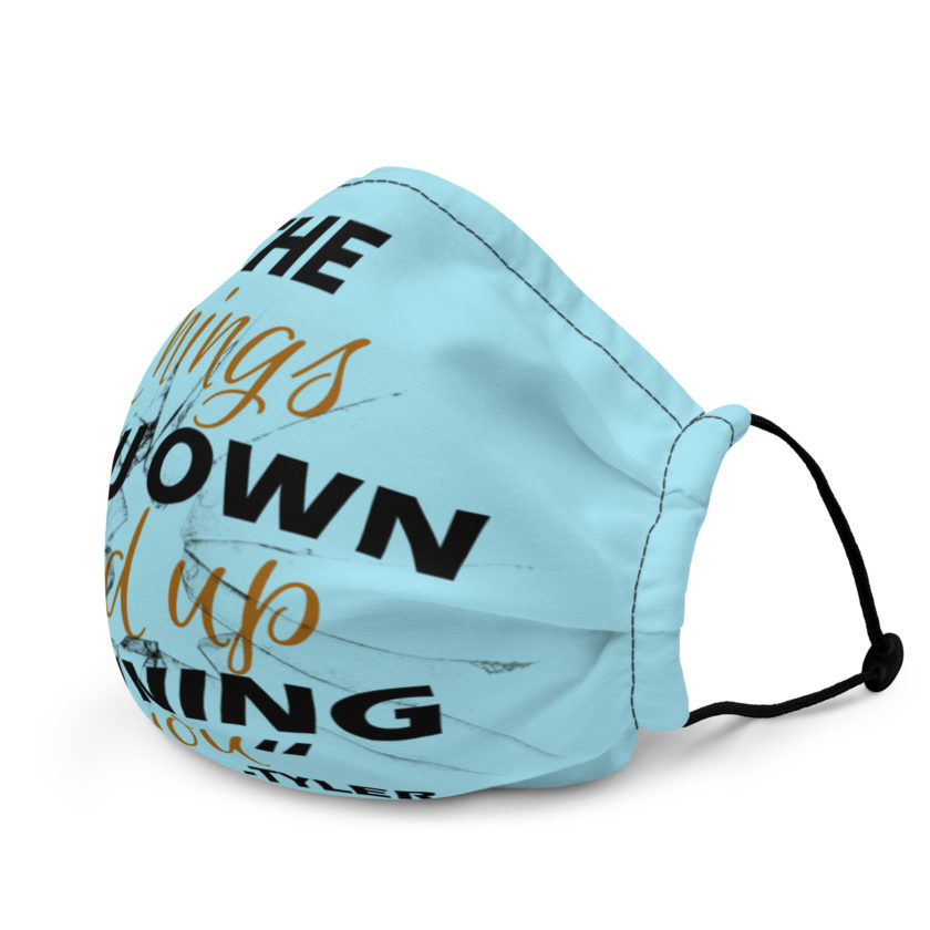 The things you own end up owning you. -Tyler Durden, Fight Club Premium face mask - Image 3