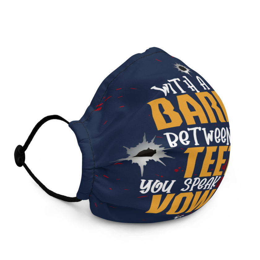 With a gun barrel between your teeth you speak only in vowels Premium face mask - Image 2