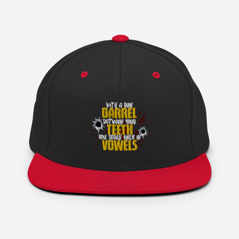 With a gun barrel between your teeth you speak only in vowels Snapback Hat - Image 4