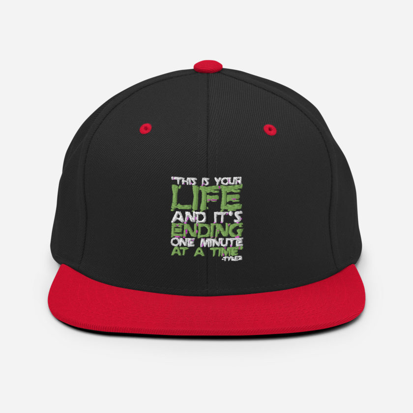This is your life, and it's ending one minute at a time. Tyler Durden, Fight Club Snapback Hat - Image 4