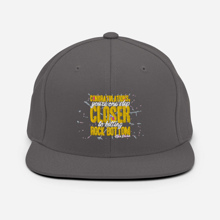 Congratulations, you're one step closer to hitting rock bottom. -Tyler Durden, Fight Club Snapback Hat - Image 14