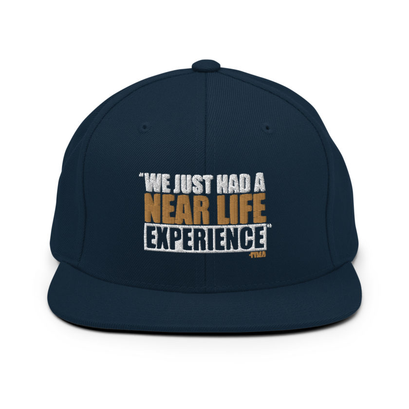 We just had a near life experience. -Tyler Durden, Fight Club Snapback Hat - Image 2