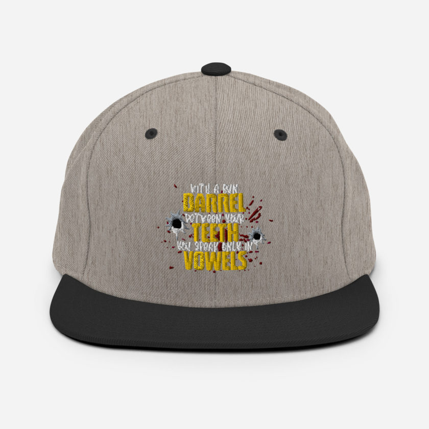 With a gun barrel between your teeth you speak only in vowels Snapback Hat - Image 16