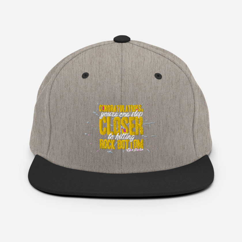 Congratulations, you're one step closer to hitting rock bottom. -Tyler Durden, Fight Club Snapback Hat - Image 16