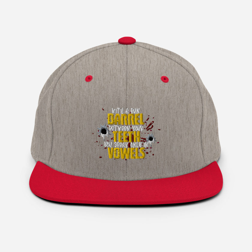 With a gun barrel between your teeth you speak only in vowels Snapback Hat - Image 18