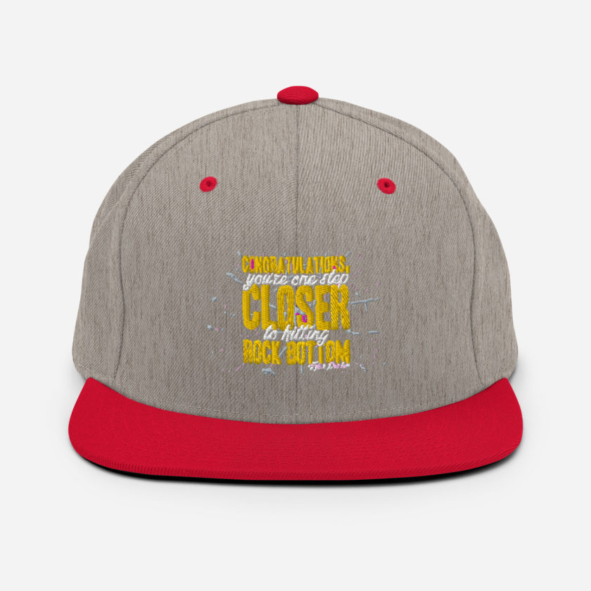 Congratulations, you're one step closer to hitting rock bottom. -Tyler Durden, Fight Club Snapback Hat - Image 18