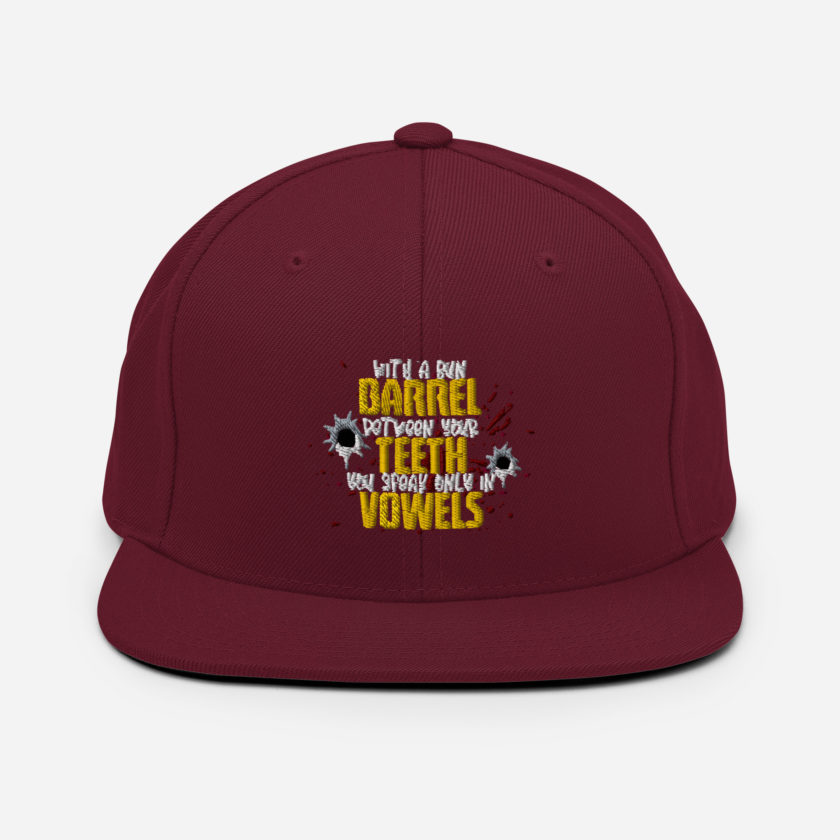 With a gun barrel between your teeth you speak only in vowels Snapback Hat - Image 7