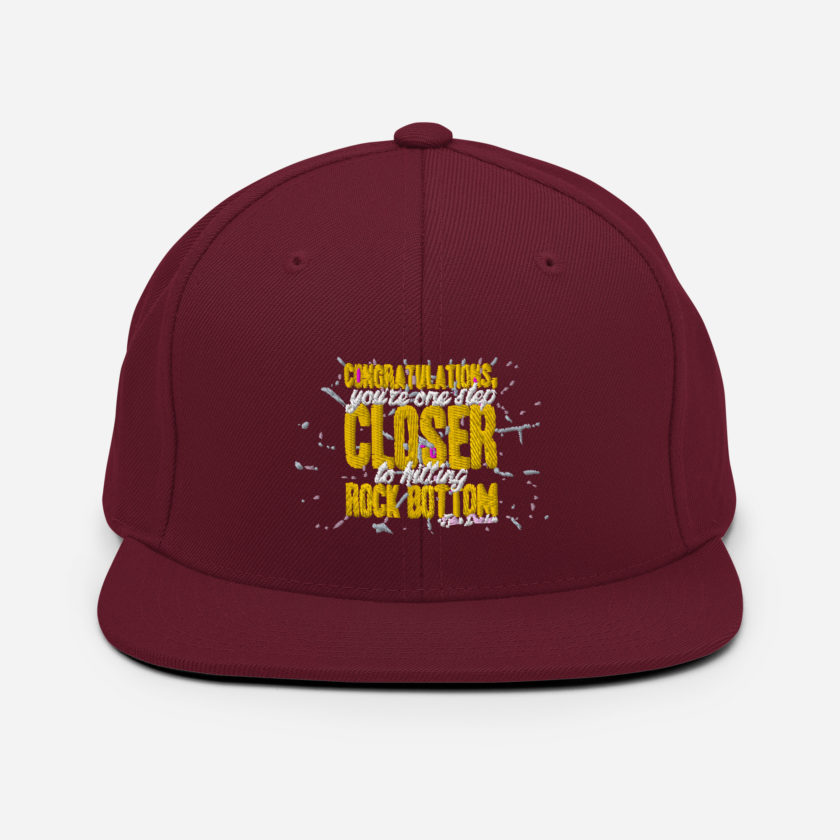 Congratulations, you're one step closer to hitting rock bottom. -Tyler Durden, Fight Club Snapback Hat - Image 7