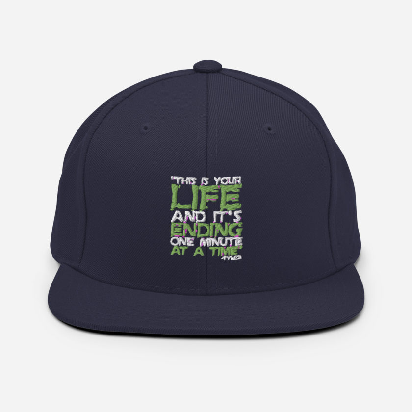 This is your life, and it's ending one minute at a time. Tyler Durden, Fight Club Snapback Hat - Image 10