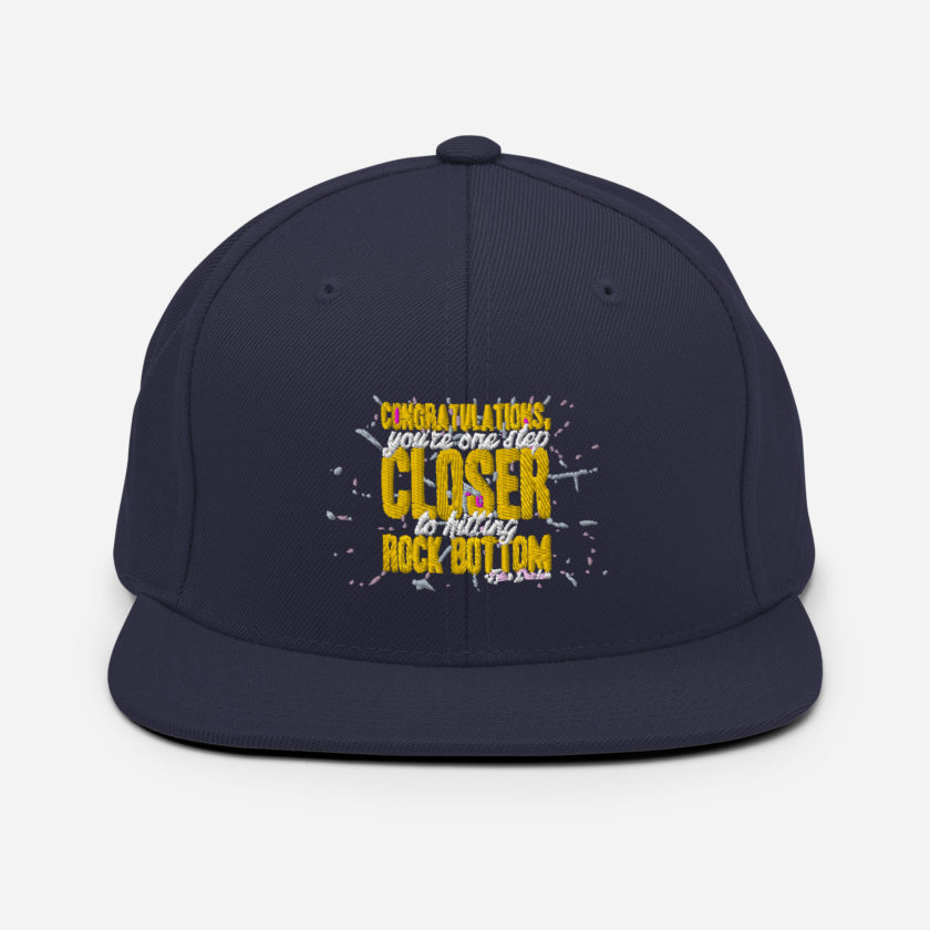 Congratulations, you're one step closer to hitting rock bottom. -Tyler Durden, Fight Club Snapback Hat - Image 9