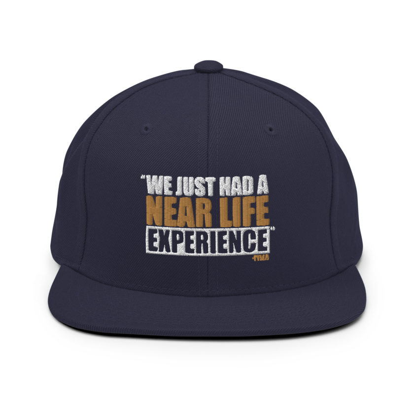 We just had a near life experience. -Tyler Durden, Fight Club Snapback Hat - Image 9
