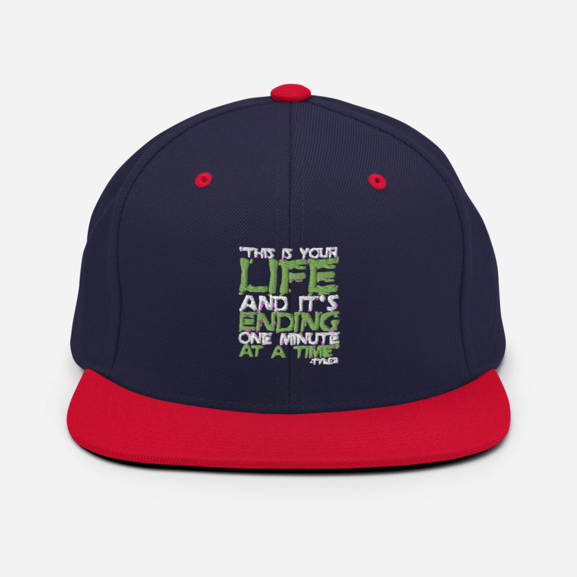 This is your life, and it's ending one minute at a time. Tyler Durden, Fight Club Snapback Hat - Image 11