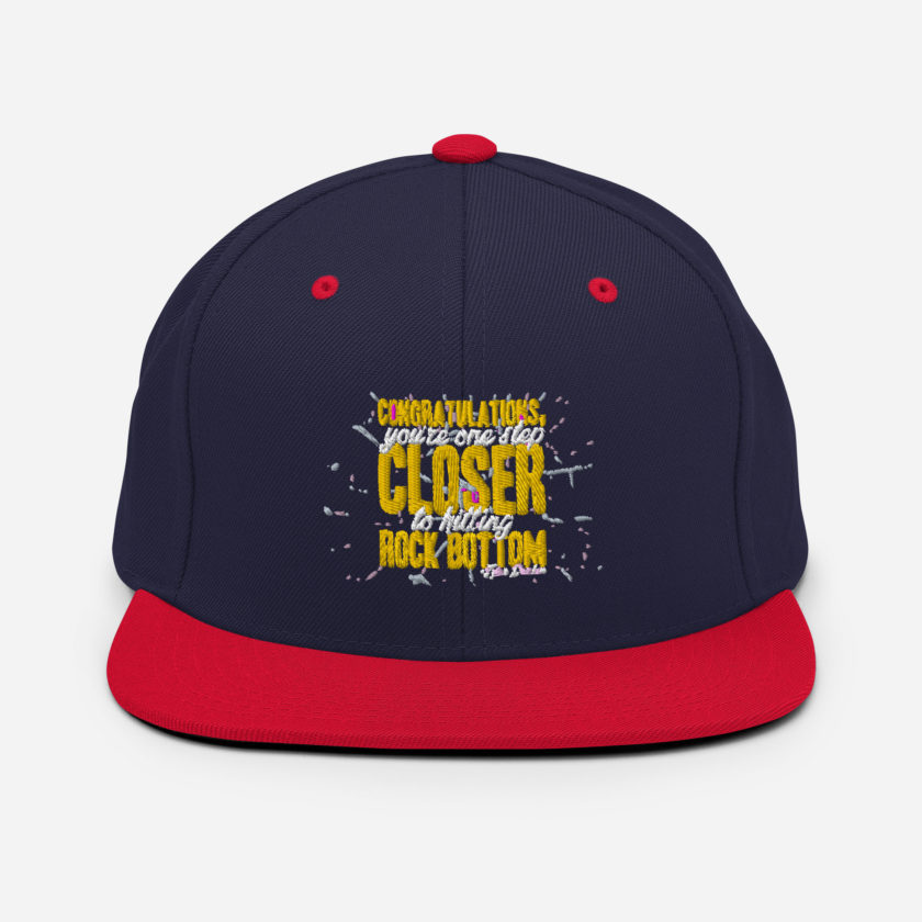 Congratulations, you're one step closer to hitting rock bottom. -Tyler Durden, Fight Club Snapback Hat - Image 10