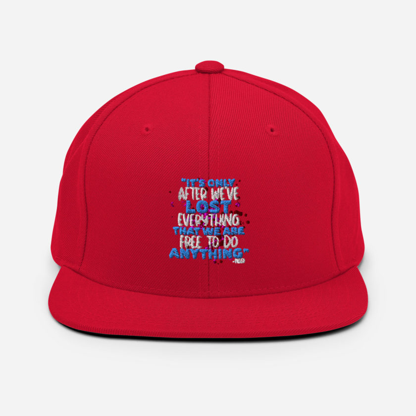 It's only after we've lost everything that we are free to do anything. -Tyler Durden, Fight Club Snapback Hat - Image 12
