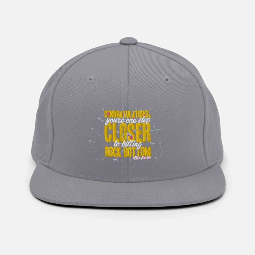 Congratulations, you're one step closer to hitting rock bottom. -Tyler Durden, Fight Club Snapback Hat - Image 15