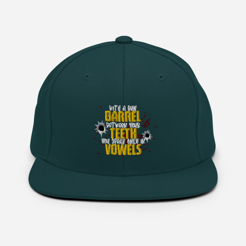 With a gun barrel between your teeth you speak only in vowels Snapback Hat - Image 11