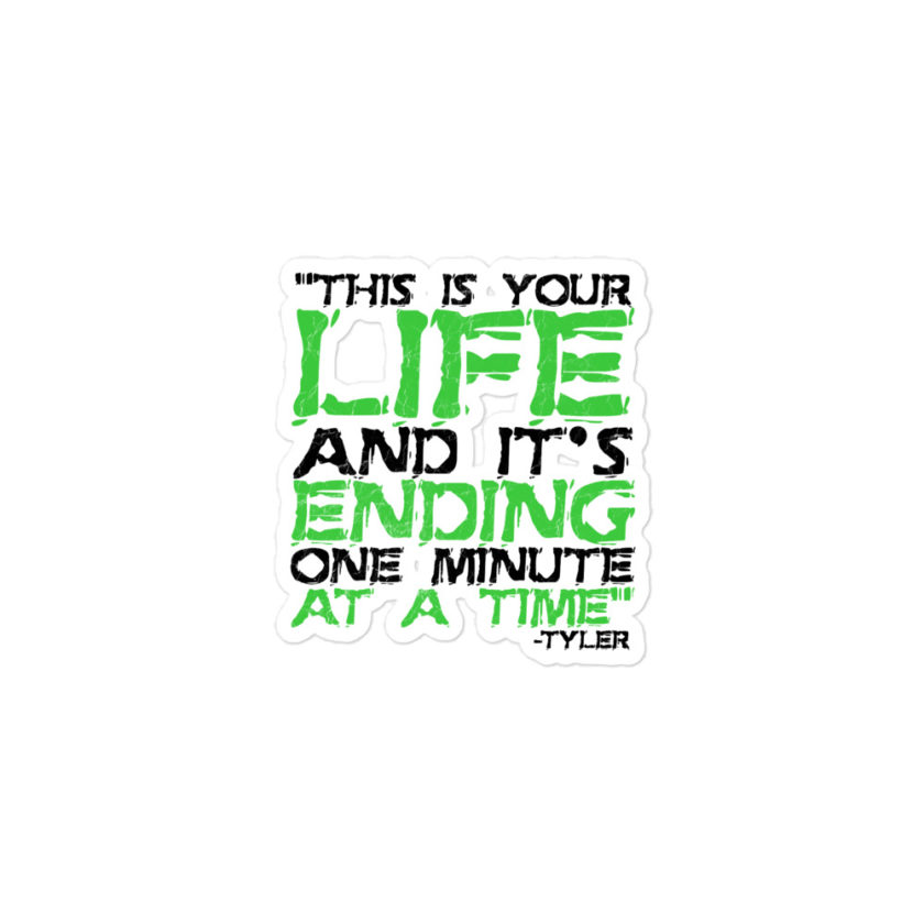 This is your life, and it's ending one minute at a time. Tyler Durden, Fight Club Bubble-free stickers - Image 2
