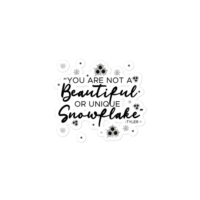 You are not a beautiful or unique snowflake -Tyler Durden, Fight Club Bubble-free stickers - Image 2