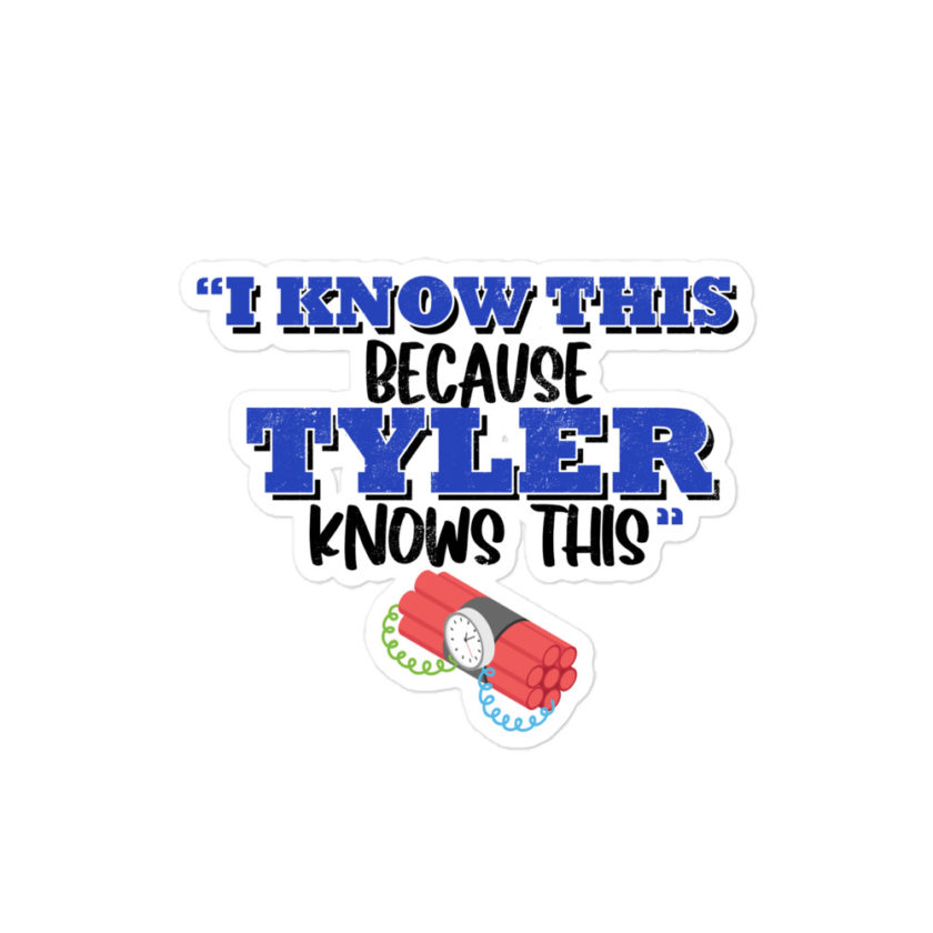 I know this because Tyler knows this. Fight Club Bubble-free stickers