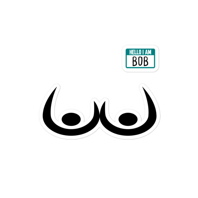 Bob's Bitch Tits Bubble-free stickers