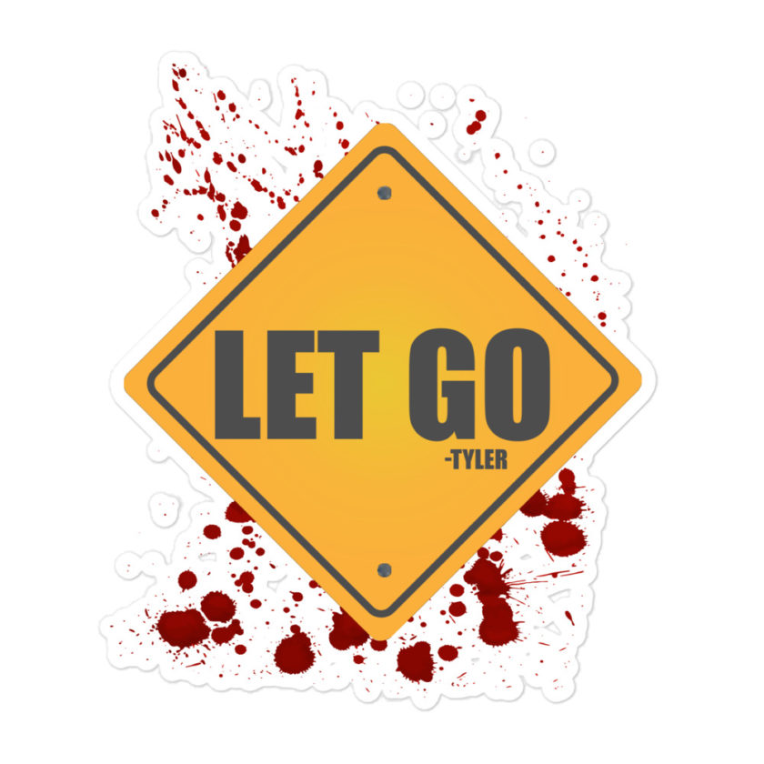 LET GO -Tyler Durden, Fight Club Bubble-free stickers - Image 3