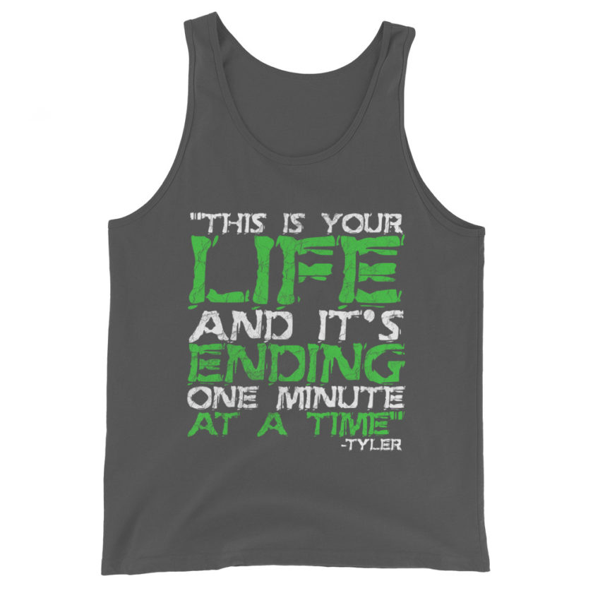 This is your life, and it's ending one minute at a time. Tyler Durden, Fight Club Unisex Tank Top - Image 6