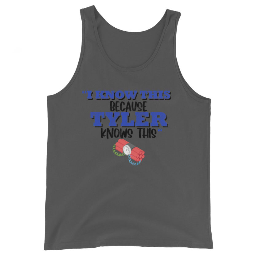 I know this because Tyler knows this. Fight Club Unisex Tank Top - Image 2