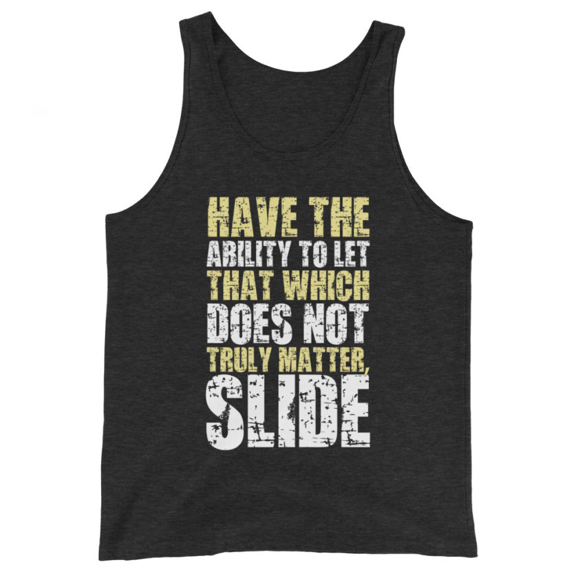 Have the ability to let that which does not truly matter, slide. -Fight Club Unisex Tank Top - Image 4