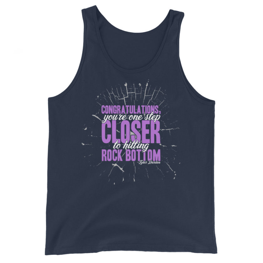 Congratulations, you're one step closer to hitting rock bottom. -Tyler Durden, Fight Club Unisex Tank Top - Image 3