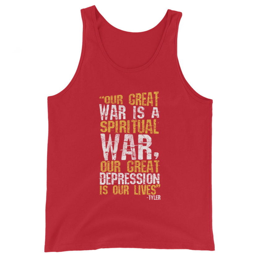 Our great war is a spiritual war, our great depression is our lives -Tyler Durden, Fight Club Unisex Tank Top - Image 3