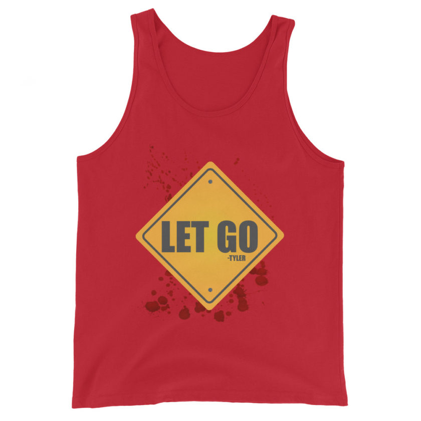 LET GO -Tyler Durden, Fight Club Unisex Tank Top - Image 4
