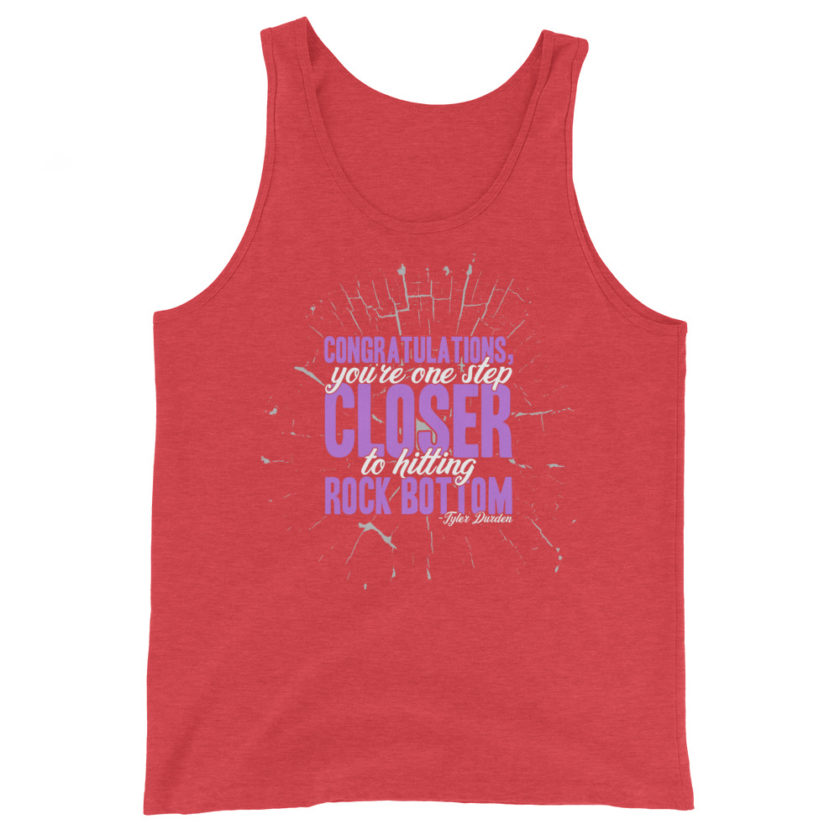 Congratulations, you're one step closer to hitting rock bottom. -Tyler Durden, Fight Club Unisex Tank Top - Image 7
