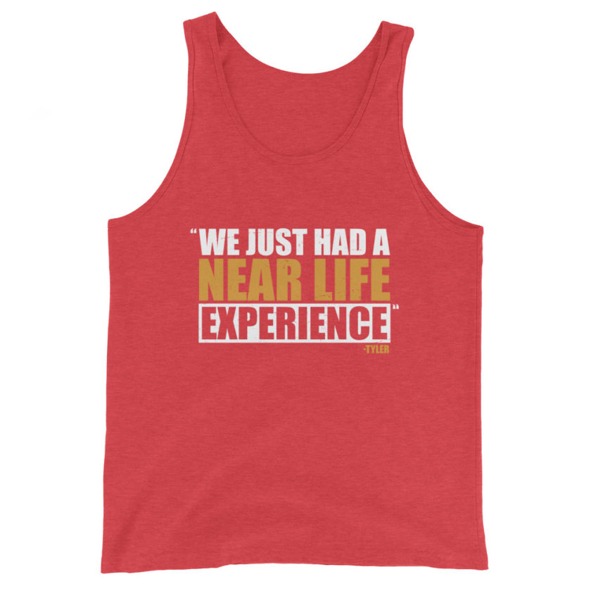 We just had a near life experience. -Tyler Durden, Fight Club Unisex Tank Top - Image 7