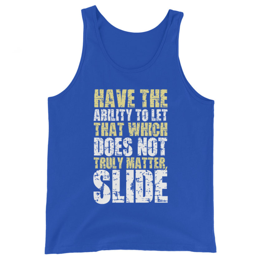 Have the ability to let that which does not truly matter, slide. -Fight Club Unisex Tank Top - Image 5