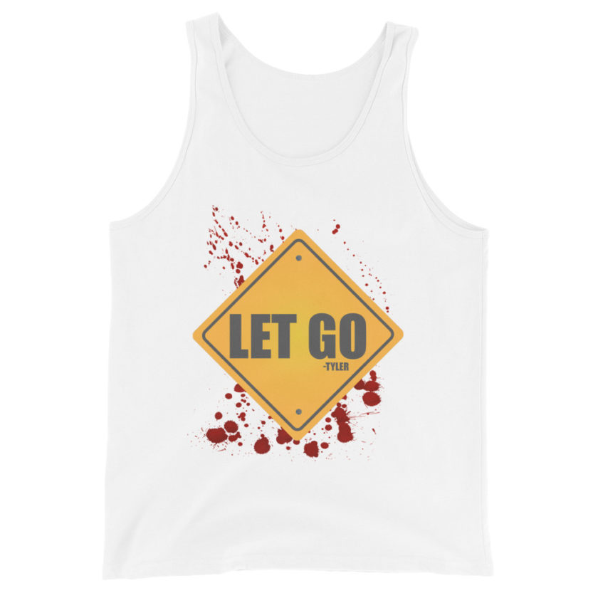 LET GO -Tyler Durden, Fight Club Unisex Tank Top - Image 10