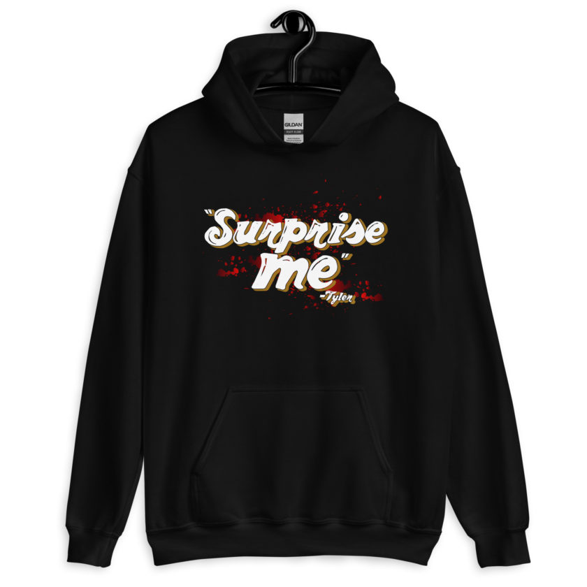 Suprise me... -Tyler Durden, Fight Club Unisex Hoodie - Image 2