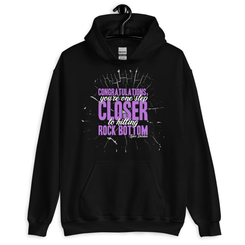 Congratulations, you're one step closer to hitting rock bottom. -Tyler Durden, Fight Club Unisex Hoodie - Image 2