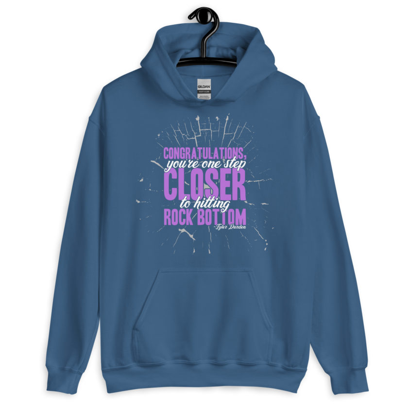 Congratulations, you're one step closer to hitting rock bottom. -Tyler Durden, Fight Club Unisex Hoodie - Image 6