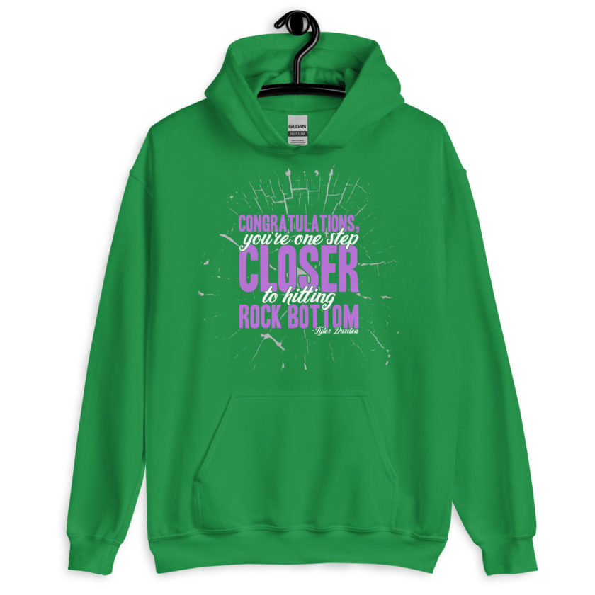 Congratulations, you're one step closer to hitting rock bottom. -Tyler Durden, Fight Club Unisex Hoodie - Image 7