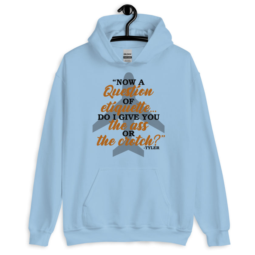 Now a question of etiquette...do I give you the ass or the crotch?	Tyler Durden, Fight Club Unisex Hoodie - Image 4