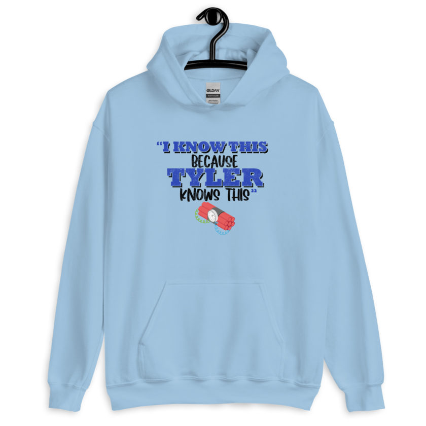 I know this because Tyler knows this. Fight Club Unisex Hoodie