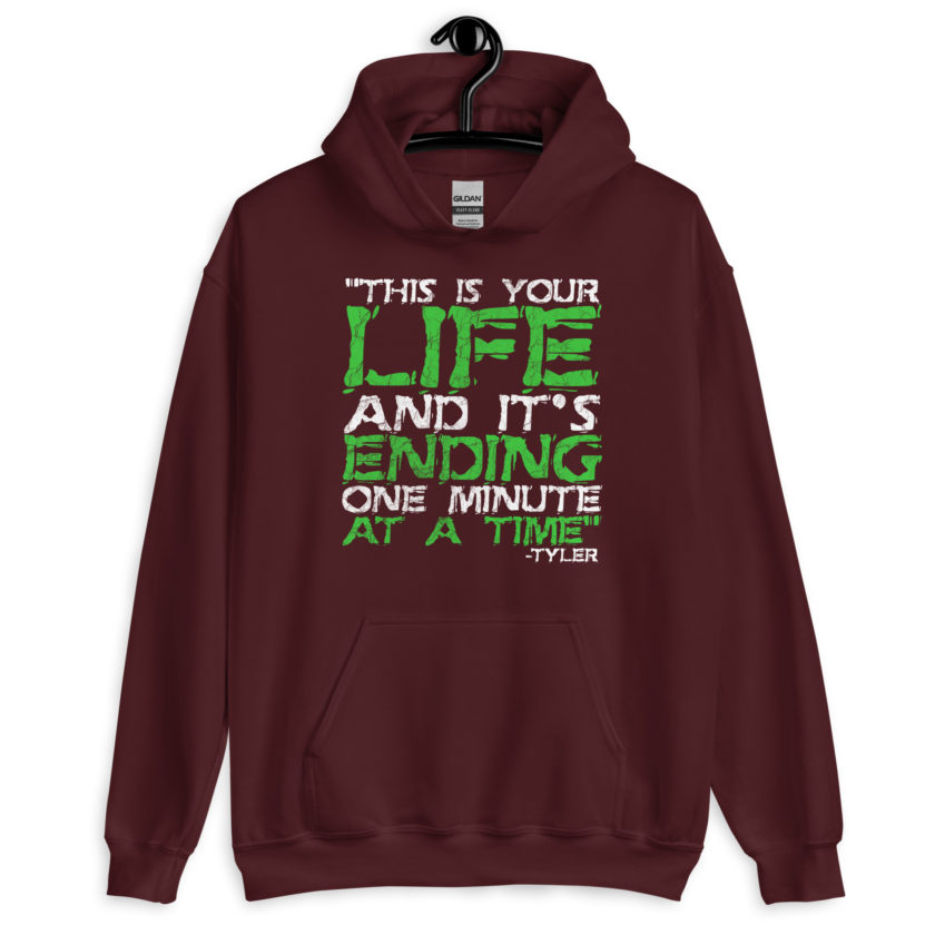 This is your life, and it's ending one minute at a time. Tyler Durden, Fight Club Unisex Hoodie - Image 4