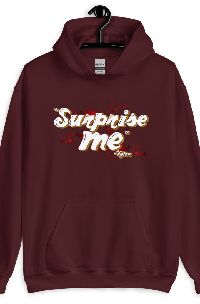 Suprise me... -Tyler Durden, Fight Club Unisex Hoodie