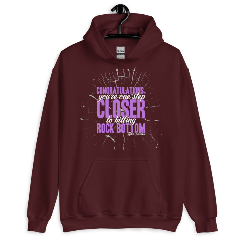 Congratulations, you're one step closer to hitting rock bottom. -Tyler Durden, Fight Club Unisex Hoodie - Image 4