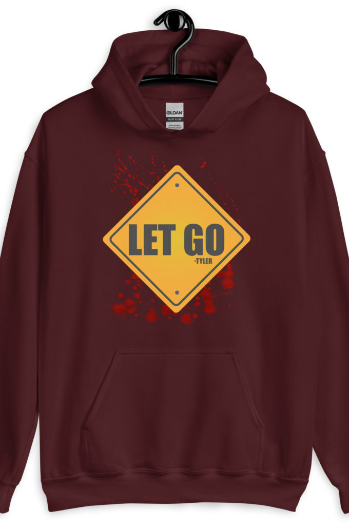 LET GO -Tyler Durden, Fight Club Unisex Hoodie
